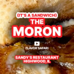 The Moron (Breakfast Sandwich), Sandy’s Restaurant, Highwood IL
